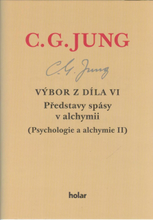 Jung C. G.: Výbor z díla VI. - Představy spásy v alchymii
