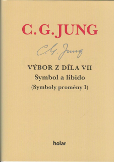 Jung C. G.: Výbor z díla VII. - Symbol a libido