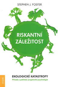 Foster Stephen J.: Riskantní záležitost - Ekologické katastrofy