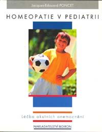 Poncet Jacques-E.: Homeopatie v pediatrii - Léčba akutních onemocnění