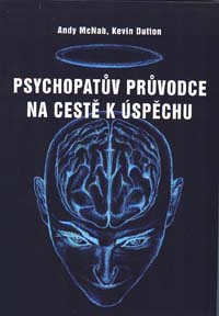 ANTIK0: McNab Andy: Psychopatův průvodce na cestě k úspěchu