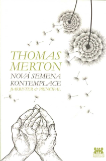 Merton Thomas: Nová semena kontemplace