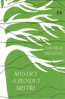 Merton Thomas: Mystici a zenoví mistři