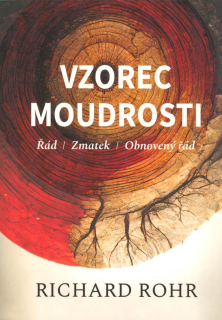 Rohr Richard: Vzorec moudrosti - Řád / Zmatek / Obnovený řád
