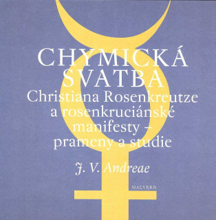 Andreae J. V.: Chymická svatba Christiana Rosenkreutze a ...