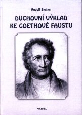 Steiner Rudolf: Duchovní výklad ke Goethově Faustu