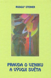 Steiner Rudolf: Pravda o vzniku a vývoji světa