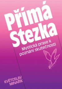 Minařík Květoslav: Přímá stezka
