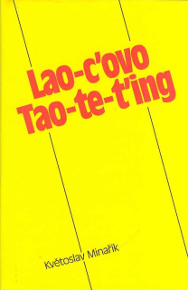 Minařík Květoslav: Lao-c'ovo Tao-te-ťing