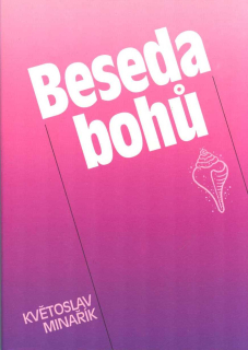 Minařík Květoslav: Beseda bohů (vázané)