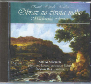 Rak Štěpán: Obraz ze života mého - Máchovské nokturno - CD