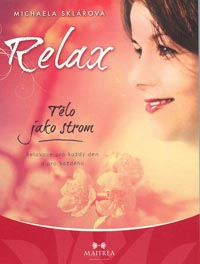 Sklářová Michaela: Relax - Tělo jako strom - CD 35 min