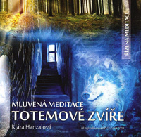 Hanzalová Klára: Totemové zvíře - CD (mluvená meditace)