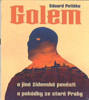 Petiška Eduard: CD-Golem a jiné židovské pověsti ... CD v MP3