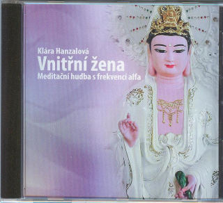 Hanzalová Klára: Vnitřní žena CD - Meditační hudba s frekvencí alfa