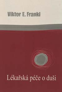 Frankl Viktor E.: Lékařská péče o duši