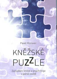 Moravec Pavel: Kněžské puzzle - Zamyšlení kněze a psychologa