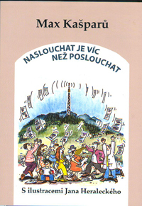 Kašparů Max: Naslouchat je víc než poslouchat
