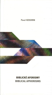 Kosorin Pavel: Biblické aforismy / Biblická poezie (+ angl.)
