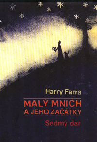 Farra Harry: Malý mnich a jeho začátky - Sedmý dar