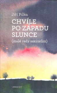 Pilka Jiří: Chvíle po západu slunce