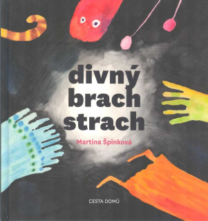 Špinková Martina: Divný brach strach