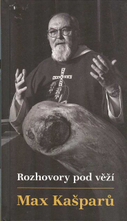 Kašparů Max: Rozhovory pod věží