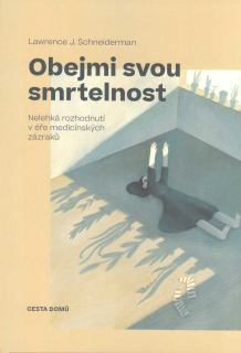 Schneiderman Lawrence J: Obejmi svou smrtelnost