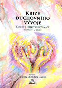 Grofovi S. + Ch.: Krize duchovního vývoje (vydání 2016)
