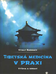 Radnaev Vitaly: Tibetská medicína v praxi - Výživa a zdraví