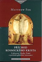 Fox Matthew: Příchod kosmického Krista