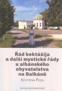 Peza Kestrina: Řád bektášíja a další mystické řády ...