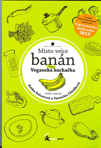 Balcarová Katka: Místo vejce banán - nejen Veganská kuchařka