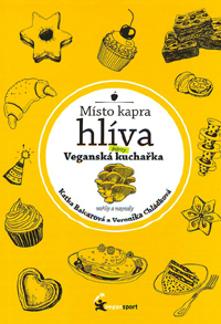 Balcarová Katka: Místo kapra hlíva - párty Veganská kuchařka