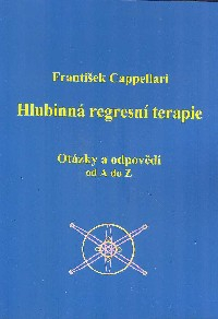 Cappellari František: Hlubinná regresní terapie od A do Z