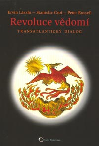Grof, Russell, Laszló,: Revoluce vědomí - Transatlantický dialog