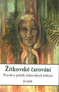 Jilík Jiří: Žítkovské čarování