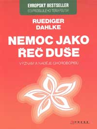 Dahlke Ruediger: Nemoc jako řeč duše /CPress/