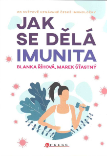 Říhová Blanka: Jak se dělá imunita
