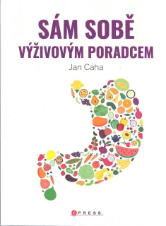 Caha Jan: Sám sobě výživovým poradcem