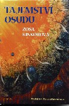 Kinkorová Zoša: Tajemství osudu