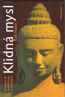 Nairn Rob: Klidná mysl - uvedení do buddhismu a meditace