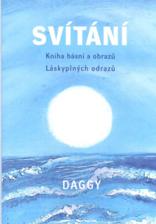 Daggy: Svítání - Kniha básní a obrazů Láskyplných odrazů
