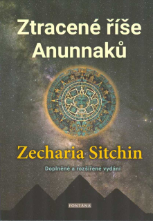 Sitchin Zecharia: Ztracené říše Anunnaků (doplněné a rozšíř. vydání)