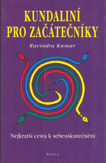 Kumar Ravindra: Kundaliní pro začátečníky