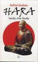 Durckheim Karlfried: Hara - Zemský střed člověka (horší,poslední kusy)