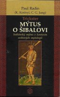 Radin Paul: Mýtus o Šibalovi - Indiánský mýtus v kontextu ...