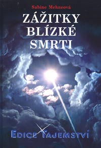 Mehneová Sabine: Zážitky blízké smrti