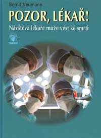 Neumann Bernd: Pozor, lékař!