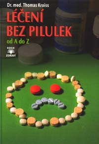 Kroiss Thomas: Léčení bez pilulek od A do Z